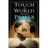 Touch the World Through Prayer by Wesley L. Duewel